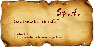 Szeleczki Arnó névjegykártya